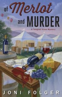 Of Merlot and Murder by Joni Folger