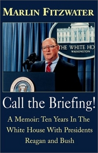 Call The Briefing! by Marlin Fitzwater