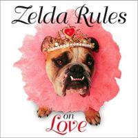 Zelda Rules On Love by Carol Gardner