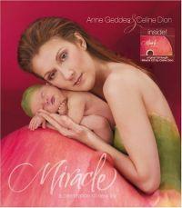 Miracle: A Celebration of New Life by Celine Dion