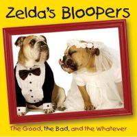 Zelda's Bloopers by Carol Gardner