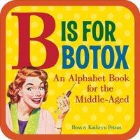 B Is For Botox