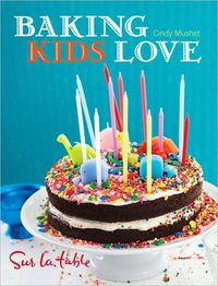 Baking Kids Love by Sur La Table