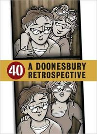 40: A Doonesbury Retrospective