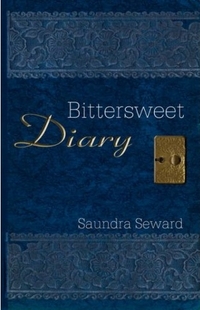 Bittersweet Diary by Saundra Seward