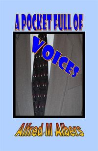 A Pocket Full Of Voices by Alfred M. Albers