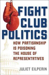 Fight Club Politics by Juliet Eilperin