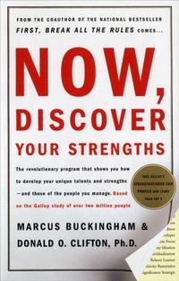 Now, Discover Your Strengths by Marcus Buckingham