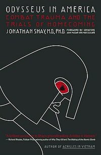 Odysseus In America by Jonathan Shay
