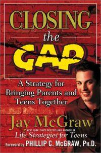 Closing the Gap by Jay McGraw