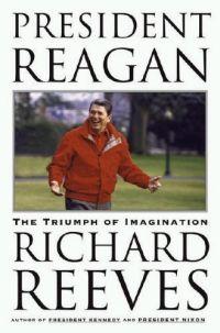 President Reagan by Richard Reeves