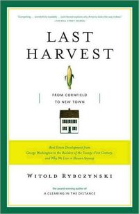 Last Harvest by Witold Rybczynski