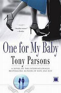 One For My Baby by Tony Parsons