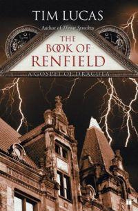 The Book of Renfield by Tim Lucas
