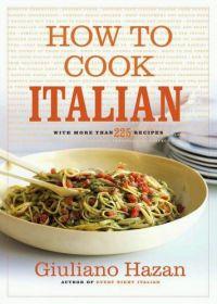 How to Cook Italian by Giuliano Hazan