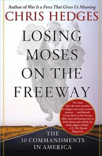 Losing Moses on the Freeway by Chris Hedges