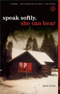 Speak Softly She Can Hear, by Pam Lewis