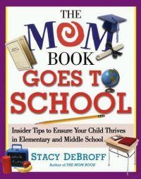 The Mom Book Goes To School by Stacy DeBroff