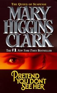 Excerpt of Pretend You Don't See Her by Mary Higgins Clark