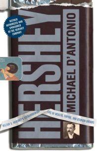 Hershey by Michael D'Antonio