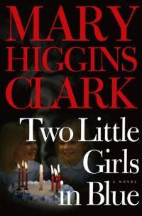 Two Little Girls in Blue by Mary Higgins Clark