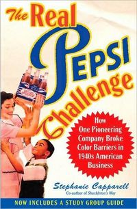 The Real Pepsi Challenge by Stephanie Capparell