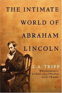 The Intimate World Of Abraham Lincoln