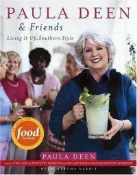Paula Deen and Friends by Paula Deen