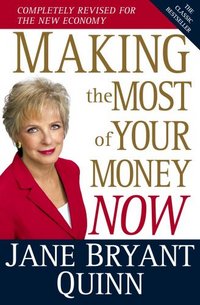 Making The Most Of Your Money by Jane Bryant Quinn
