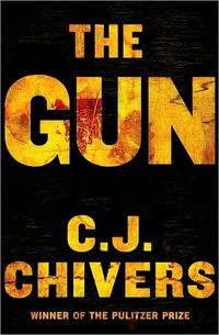 The Gun by C.J. Chivers