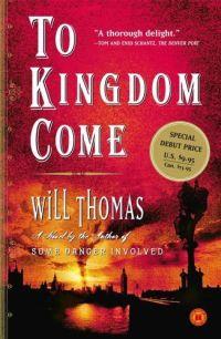 To Kingdom Come by Will Thomas