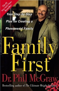 Family First by Phil McGraw