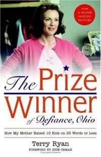 The Prize Winner of Defiance, Ohio by Terry Ryan