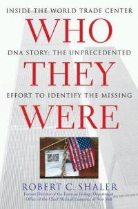 Who They Were: Inside the World Trade Center DNA Story: