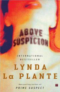 Above Suspicion by Lynda La Plante