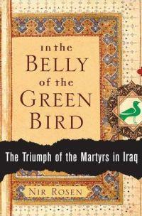In the Belly of the Green Bird by Nir Rosen
