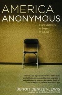 America Anonymous by Benoit Denizet-Lewis