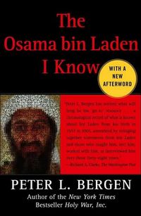 The Osama bin Laden I Know by Peter Bergen