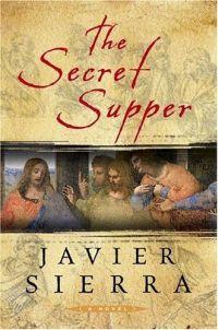 The Secret Supper by Javier Sierra
