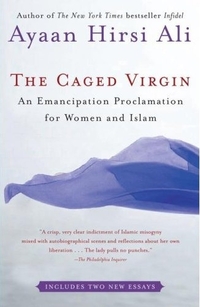 The Caged Virgin by Ayaan Hirsi Ali