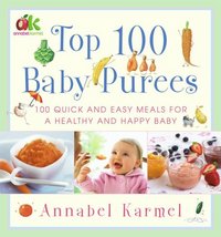 Top 100 Baby Purees by Annabel Karmel