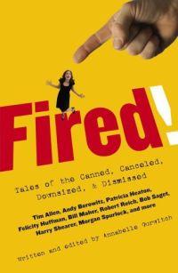Fired! by Annabelle Gurwitch