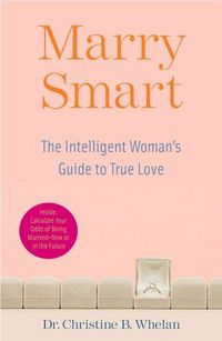 Marry Smart by Christine B. Whelan