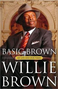 Basic Brown by Willie L. Brown Jr.