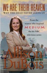 We Are Their Heaven by Allison DuBois