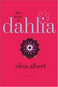 The Book of Dahlia by Elisa Albert