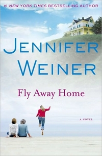 Fly Away Home by Jennifer Weiner