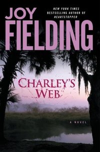 Charley's Web by Joy Fielding