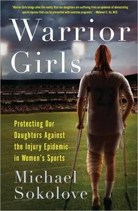 Warrior Girls by Michael Sokolove