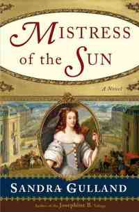 Mistress of the Sun by Sandra Gulland